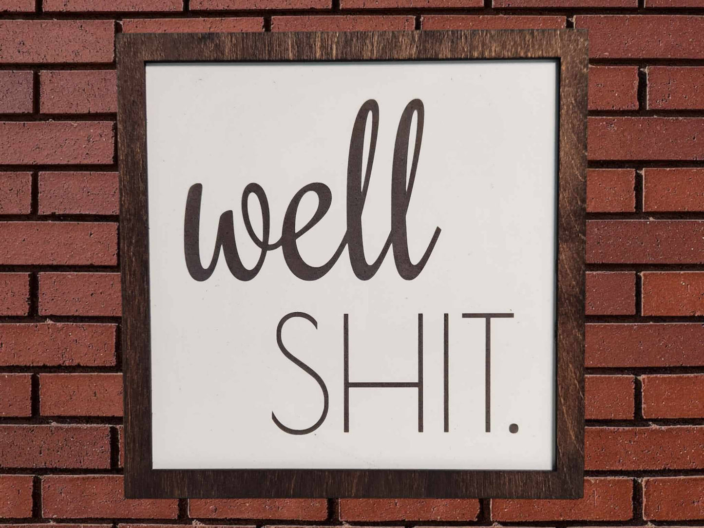 Bathroom sign - Well shit - Funny Bathroom Sign- White sign, gift