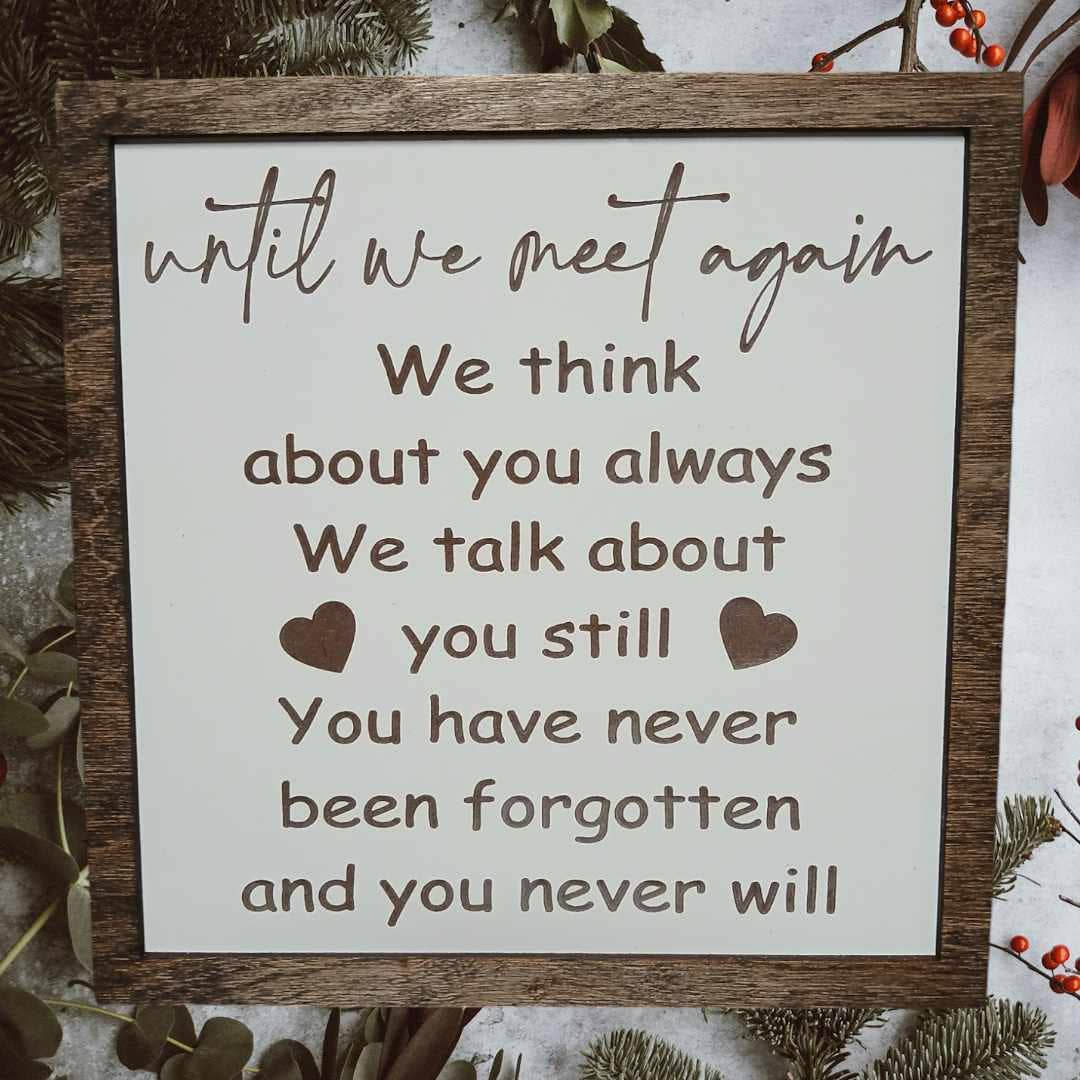 Until we meet again, grief sign, mourning sign, sign