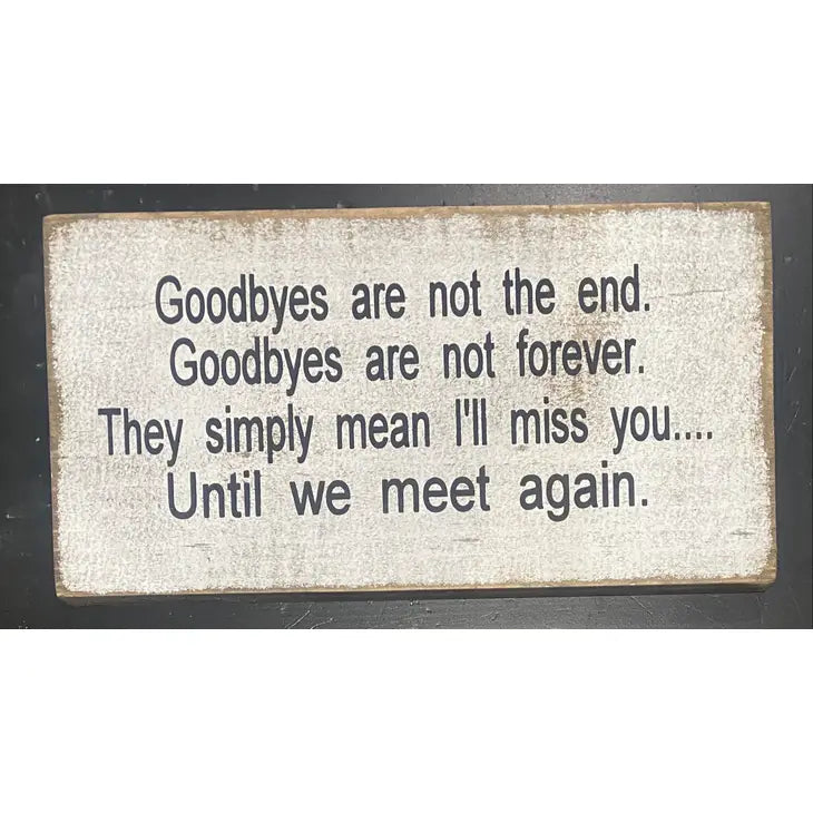 HOME-GOODBYES SIGN